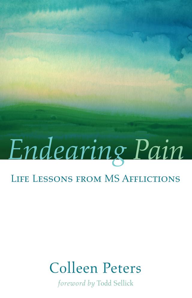 Endearing Pain by Colleen Peters, Todd Sellick