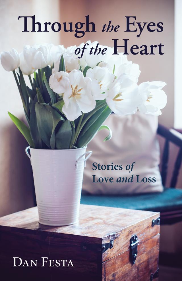 Through the Eyes of the Heart by Dan Festa