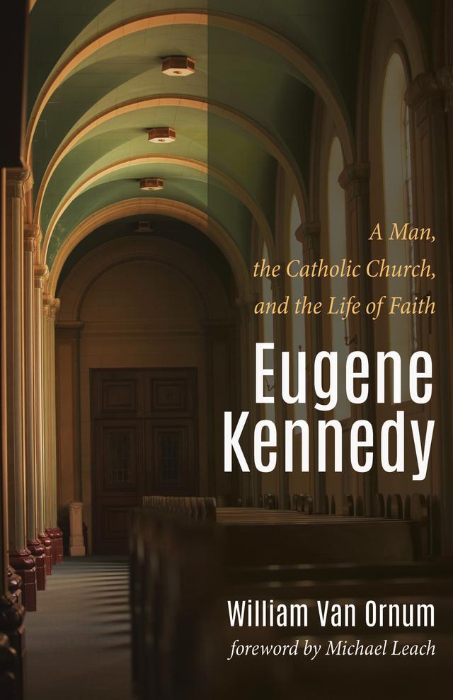 Eugene Kennedy by Michael Leach, William Van Ornum