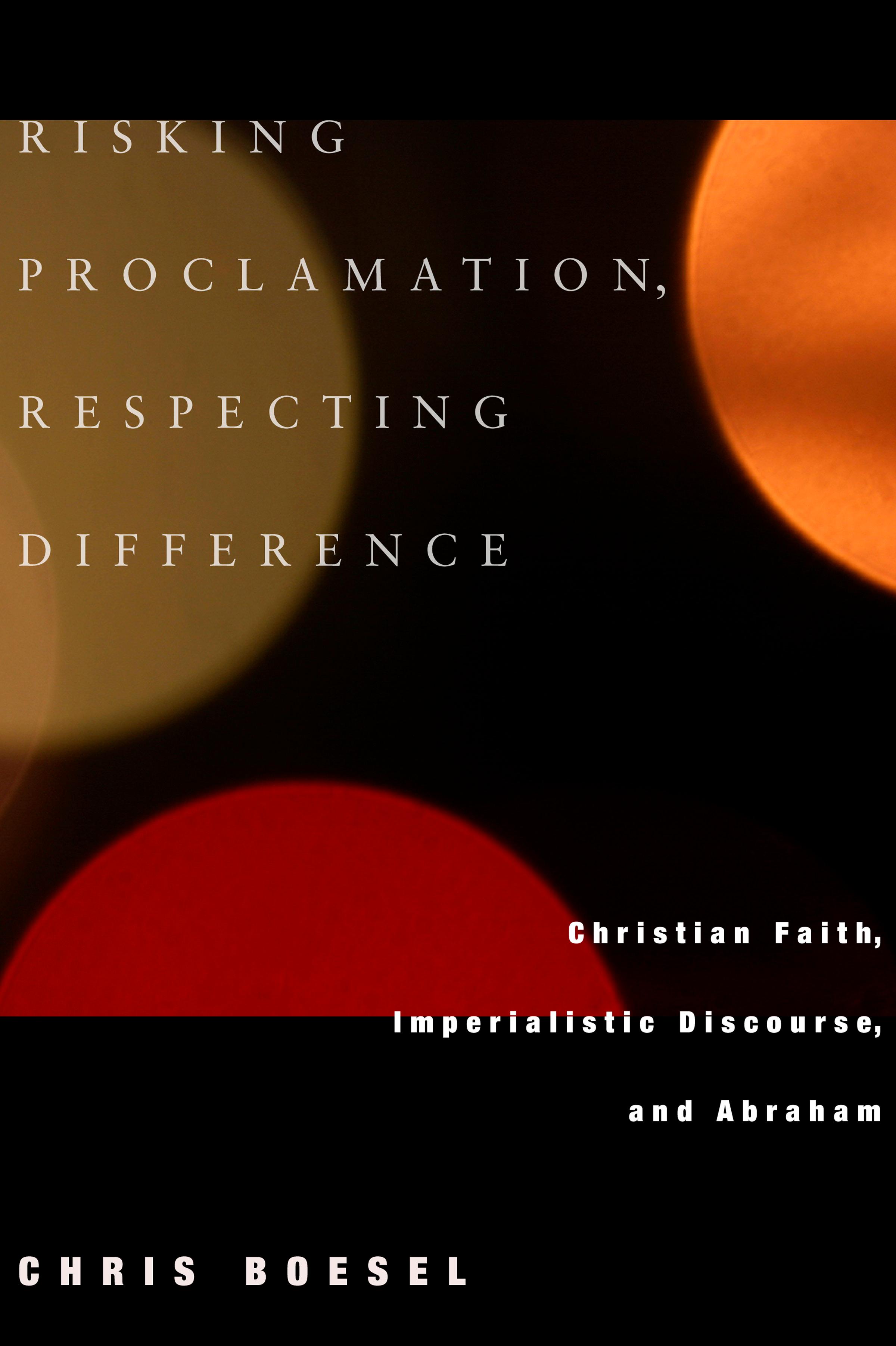 Risking Proclamation, Respecting Difference