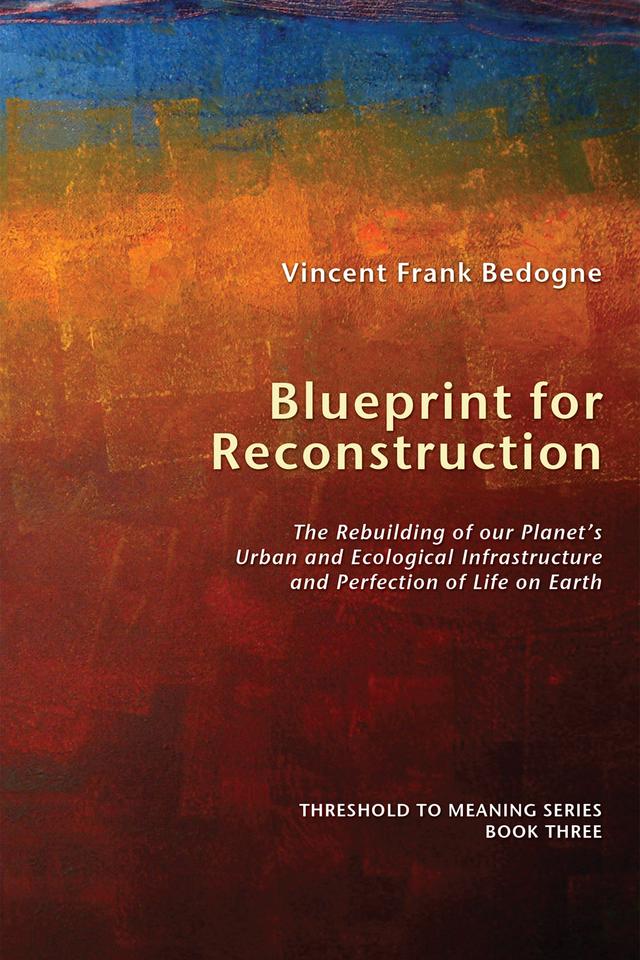 Blueprint for Reconstruction by Vincent Frank Bedogne