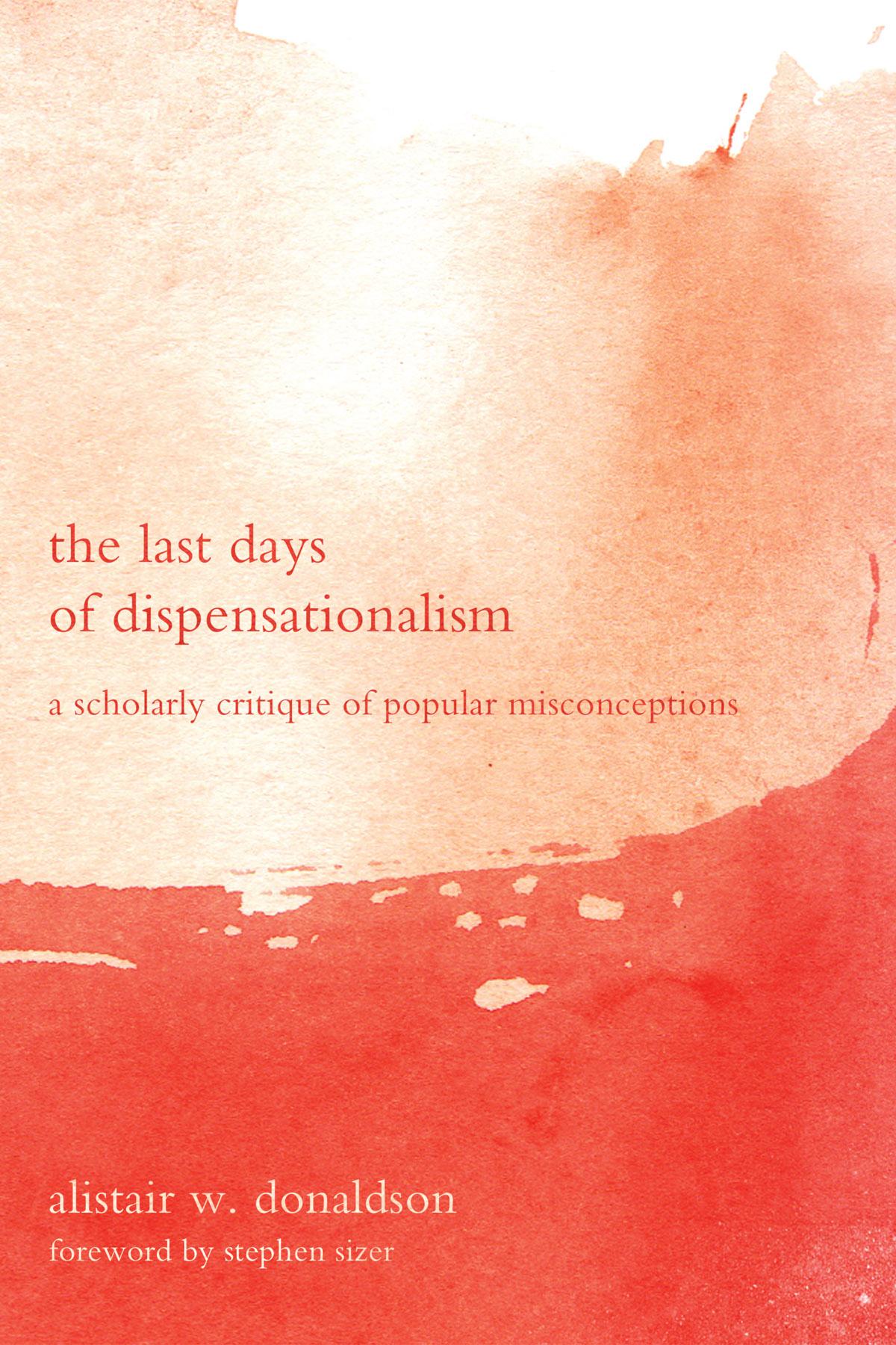 The Last Days of Dispensationalism