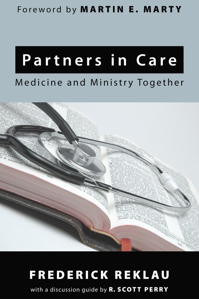 Partners in Care by Frederick Reklau, Martin E. Marty, R. Scott Perry