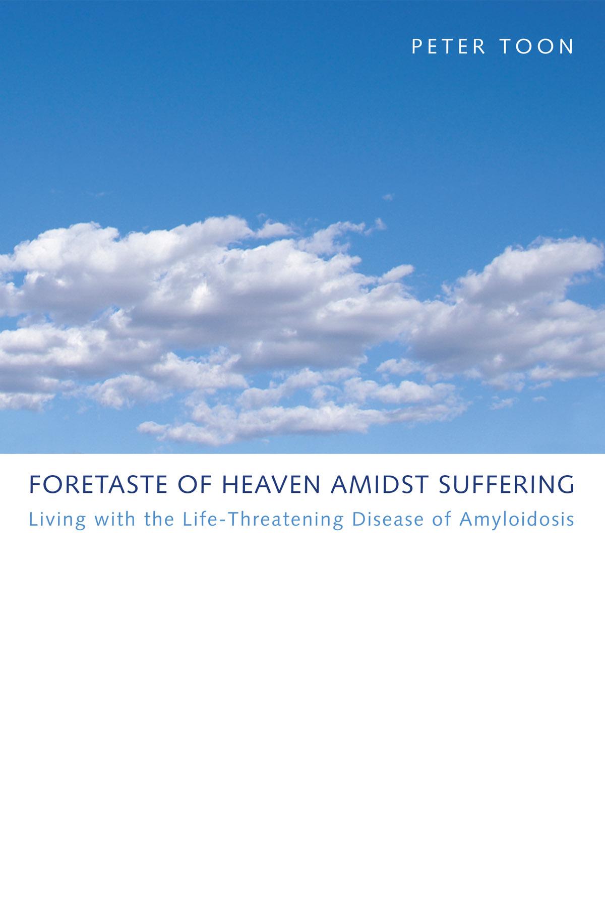 Foretaste of Heaven amidst Suffering