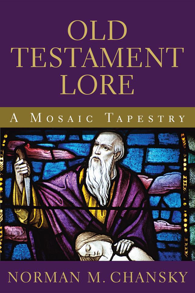 Old Testament Lore by Norman M. Chansky