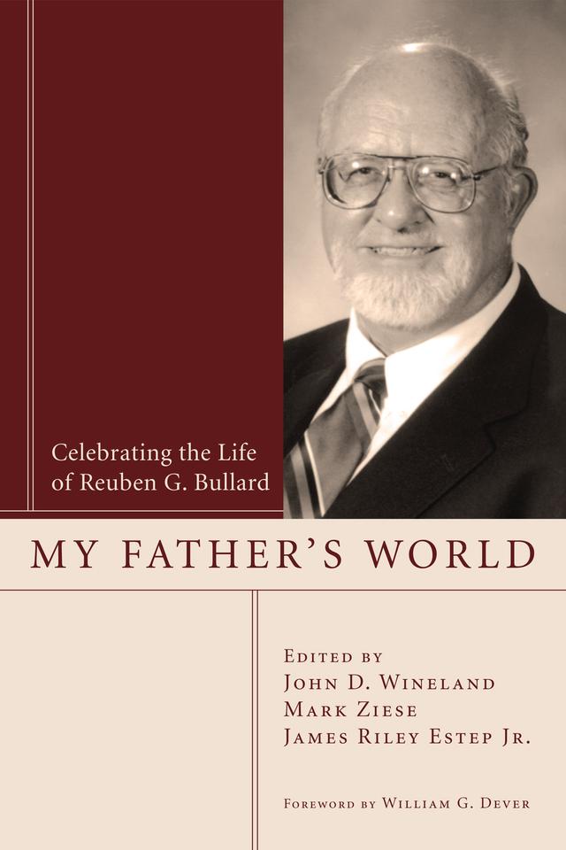 My Father's World by James Riley Estep Jr., John D. Wineland, Mark Ziese