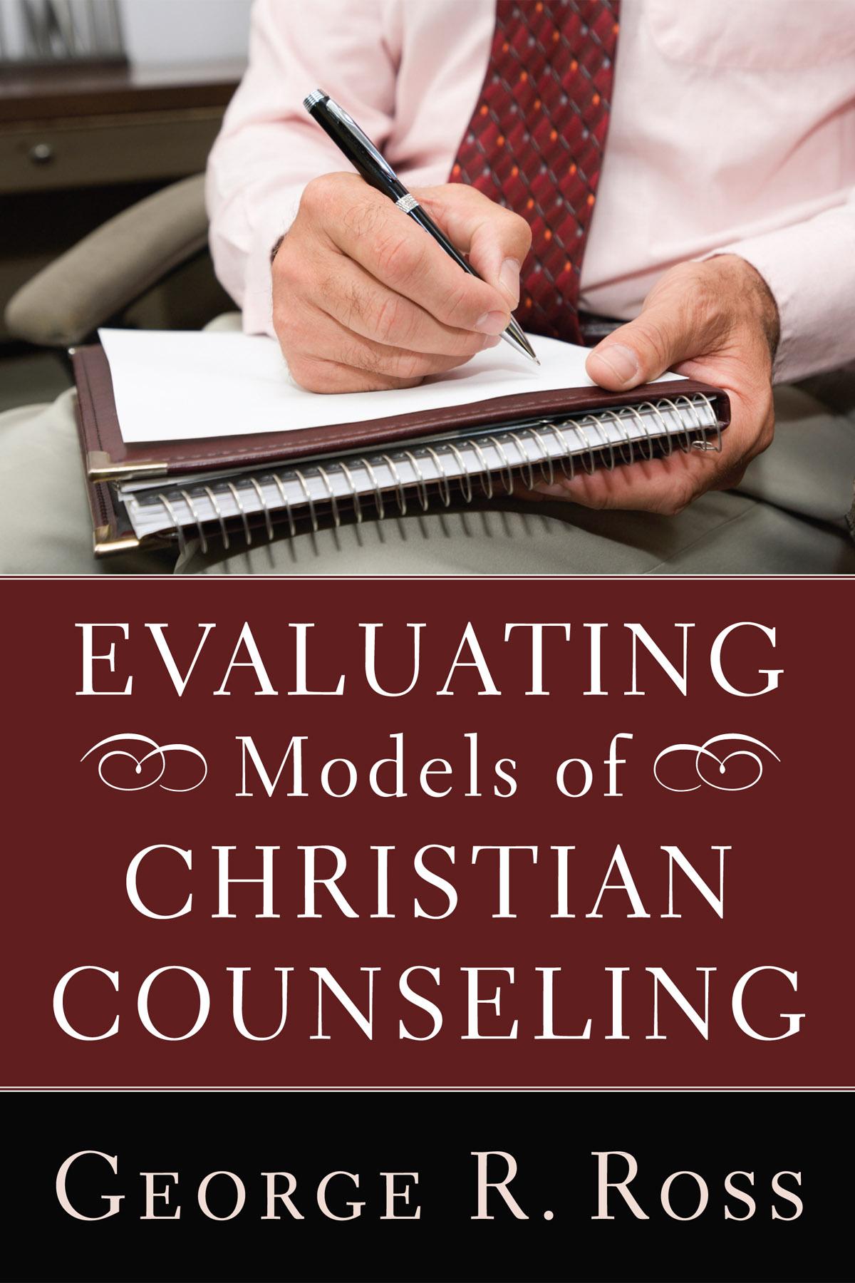 Evaluating Models of Christian Counseling