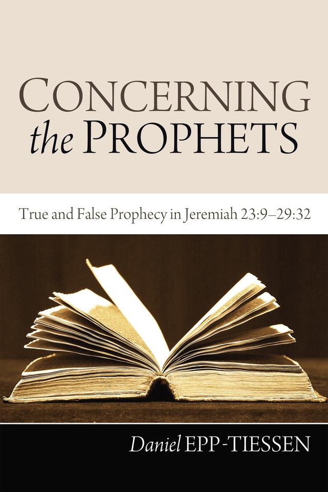 Concerning the Prophets by Daniel Epp-Tiessen