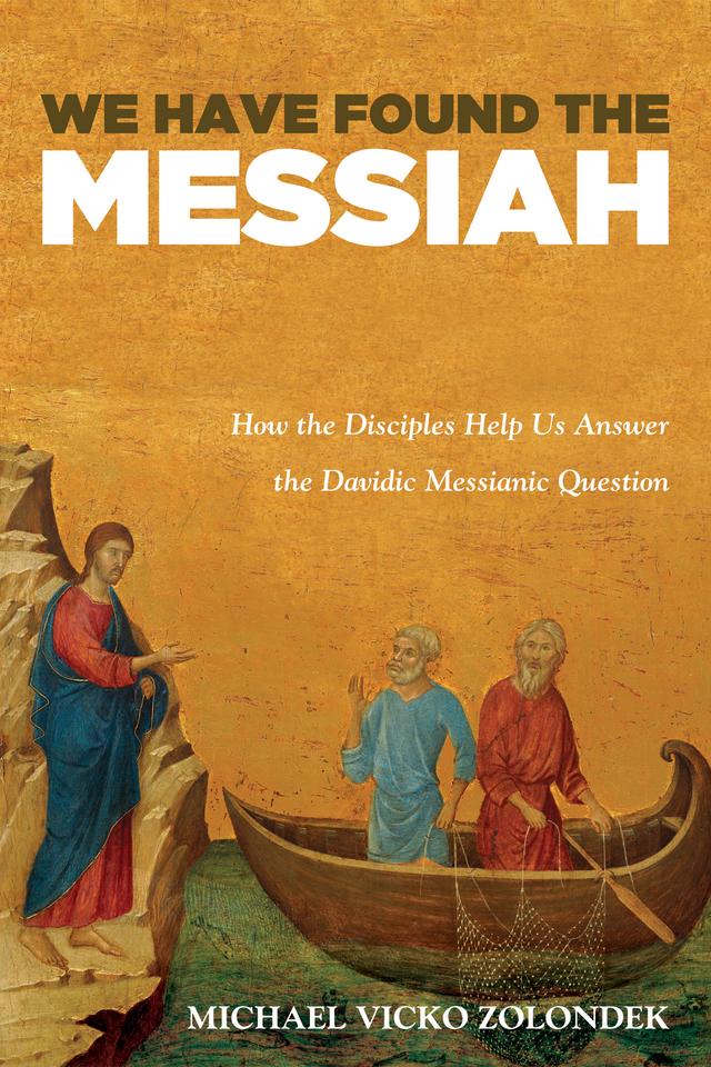 We Have Found the Messiah by Michael Vicko Zolondek