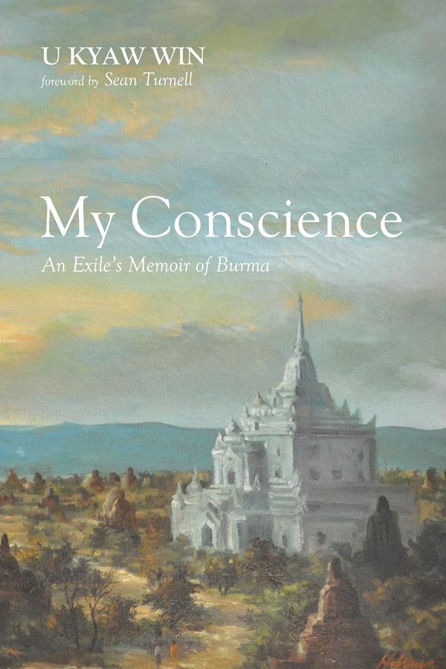 My Conscience by Sean Turnell, U Kyaw Win