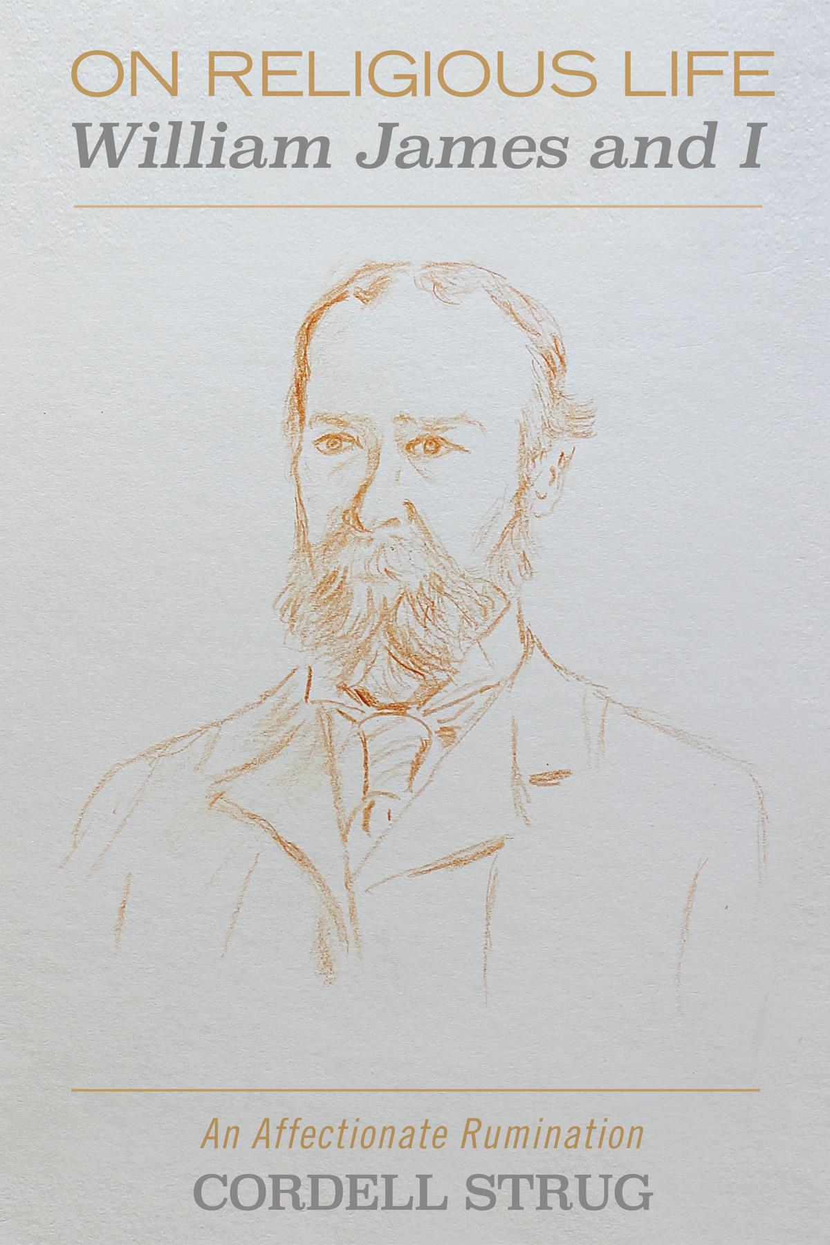 On Religious Life: William James and I
