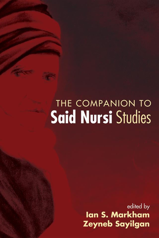 The Companion to Said Nursi Studies by Ian S. Markham, Zeyneb Sayilgan