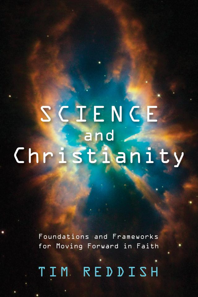 Science and Christianity by Tim Reddish