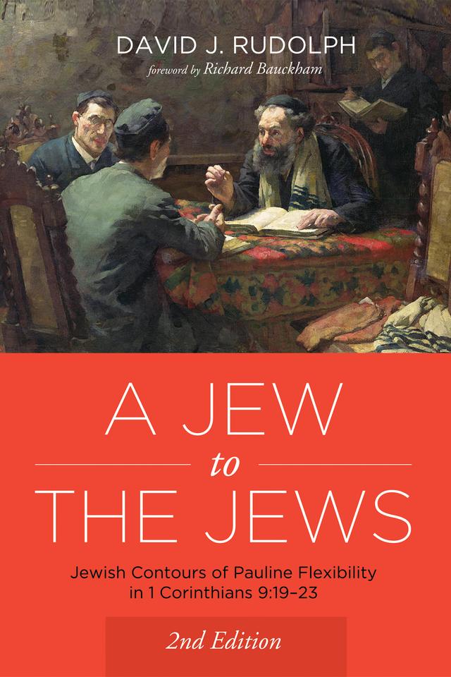 A Jew to the Jews by David Rudolph, Richard Bauckham