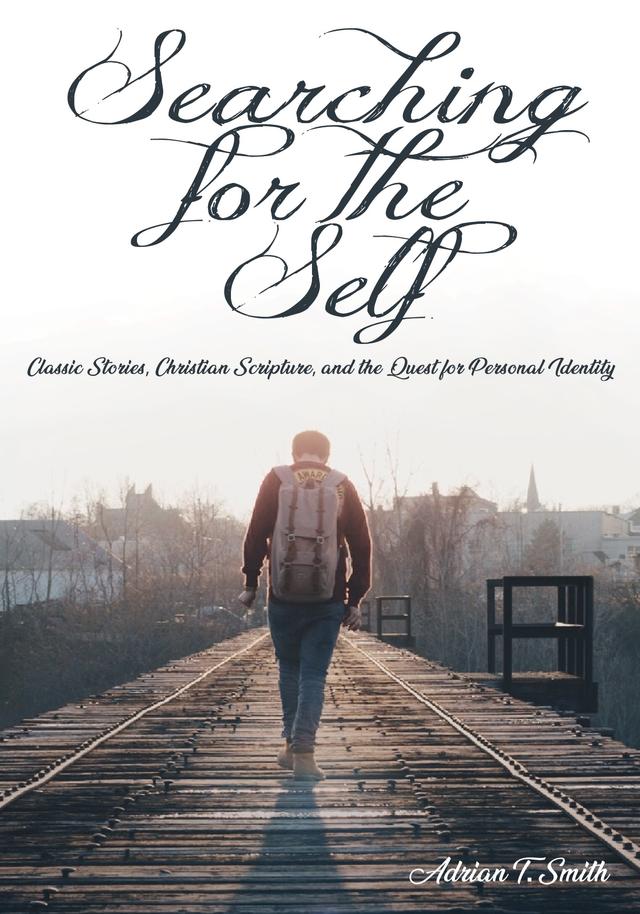 Searching for the Self by Adrian T. Smith