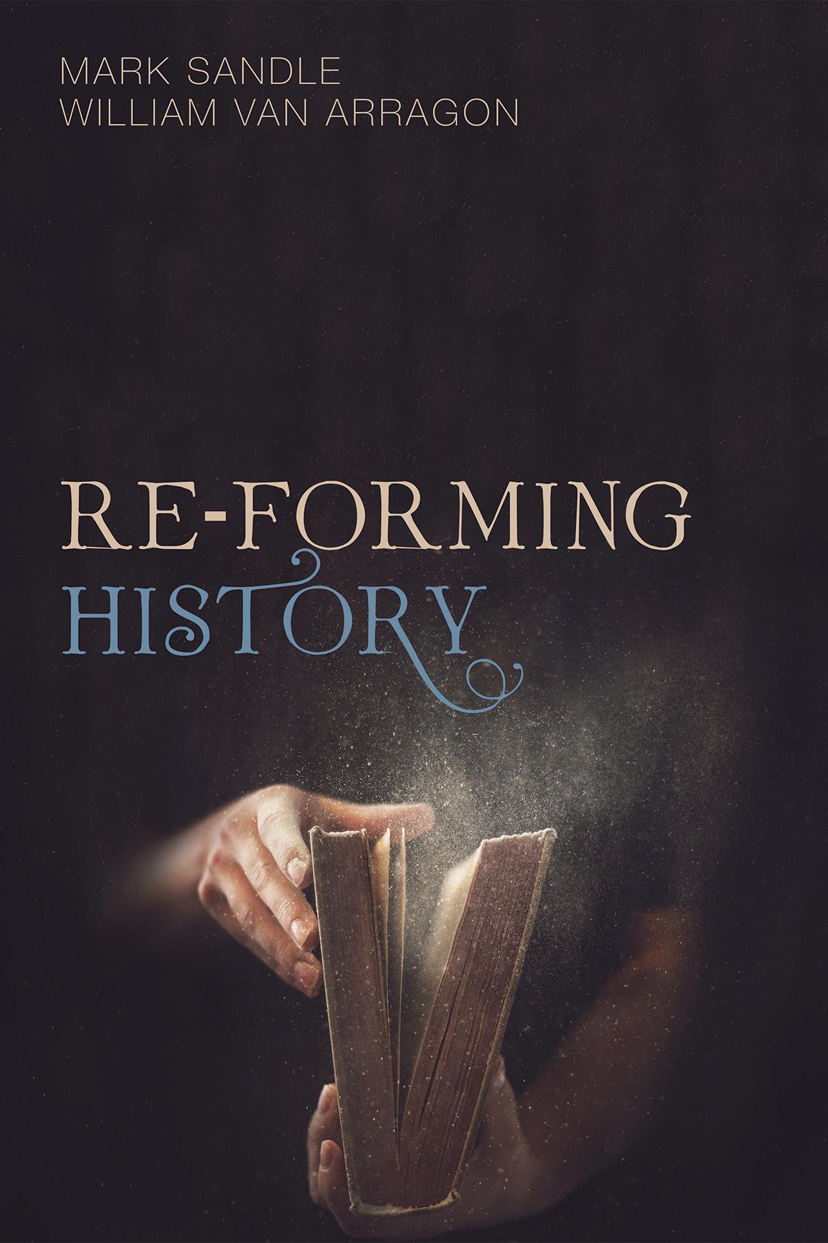 Re-Forming History