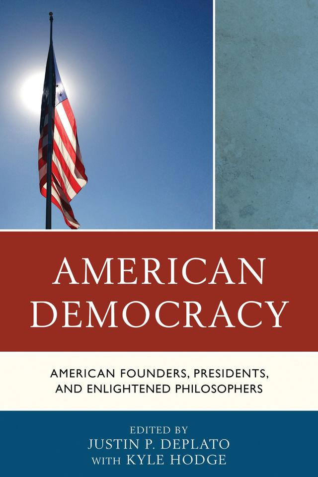 American Democracy by Justin P. DePlato, Kyle Hodge