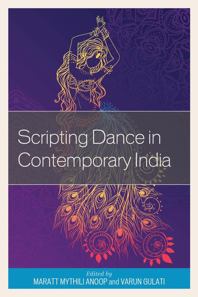 Scripting Dance in Contemporary India by 