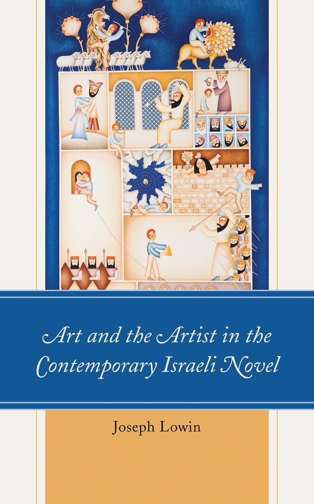 Art and the Artist in the Contemporary Israeli Novel by 