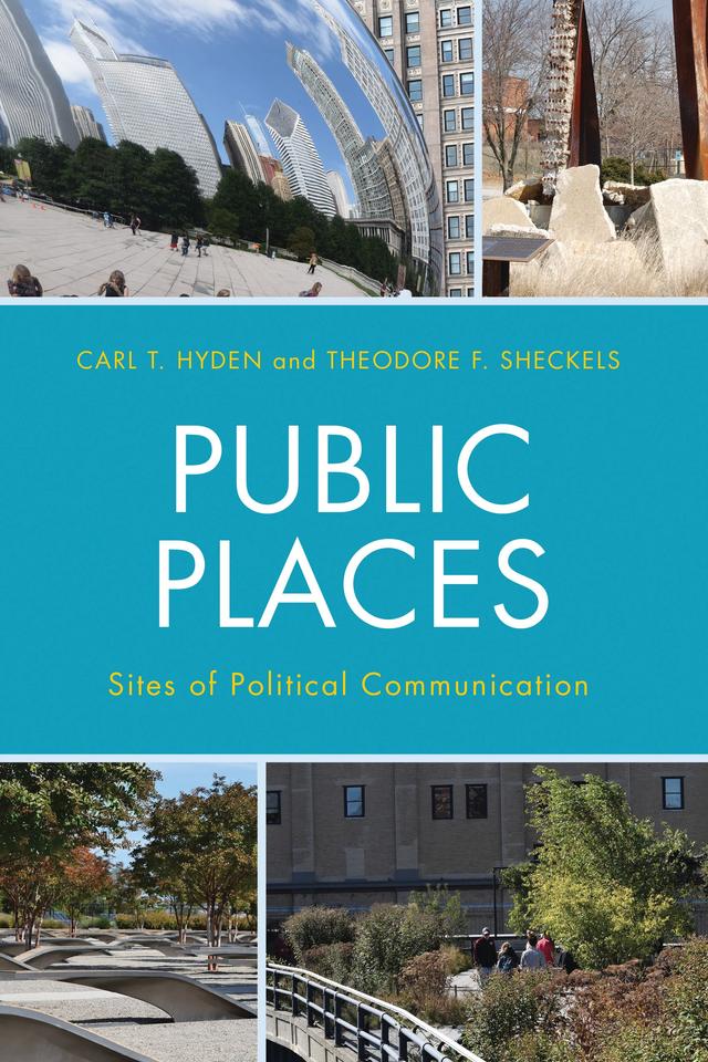 Public Places by Carl T. Hyden, Theodore F. Sheckels