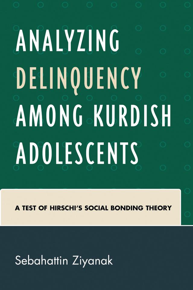Analyzing Delinquency among Kurdish Adolescents by Sebahattin Ziyanak