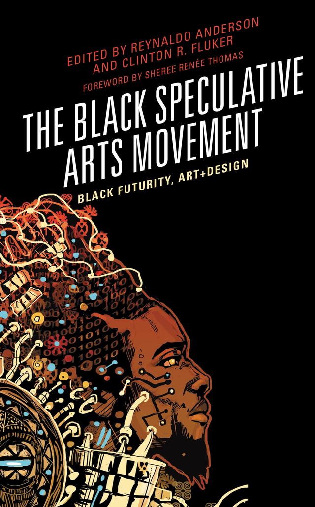 The Black Speculative Arts Movement by Amber Johnson, Clinton R. Fluker, Dariel Cobb, Dike Okoro, Ebony A. Utley, Enrique Carrion, Erik Steinskog, Iain Campbell, Jessi Jumanji, John Jennings, Natasha A. Kelly, Quentin VerCetty, Rasheeda Phillips, Reynaldo Anderson, Sheeba Maya, Sheree Renée Thomas, editor of Dark Matter: A Century of Speculative Fictio, Sherese Francis, Souleymane Ba, Stacey Robinson, Susana M. Morris, Tim Fielder, tobias c. van Veen, Toniesha L. Taylor, Wriply Marie Bennet