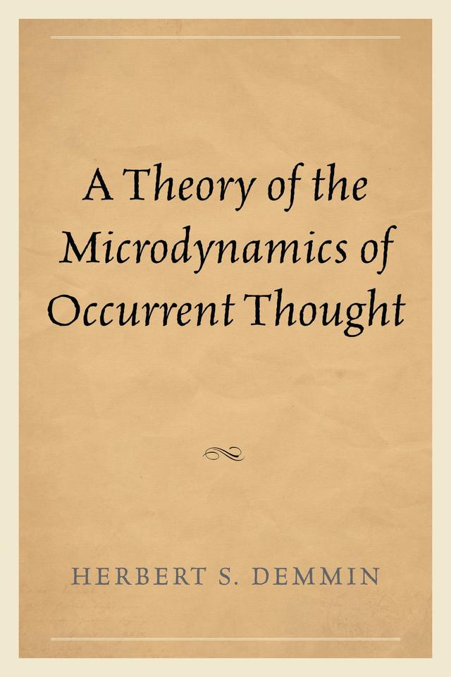 A Theory of the Microdynamics of Occurrent Thought by Herbert S. Demmin