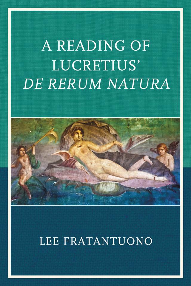 A Reading of Lucretius' De Rerum Natura by 