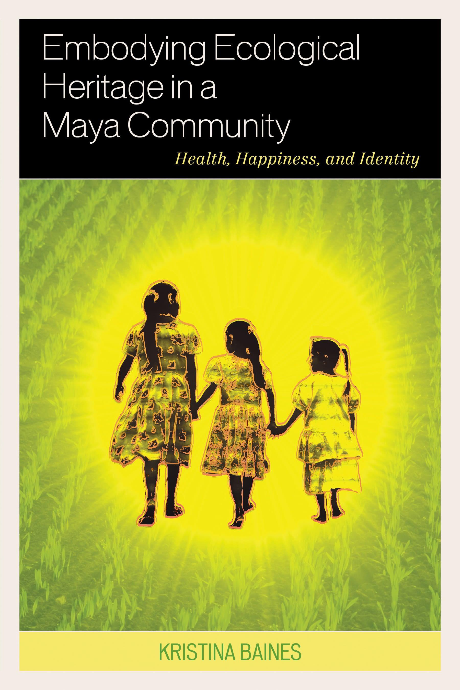 Embodying Ecological Heritage in a Maya Community
