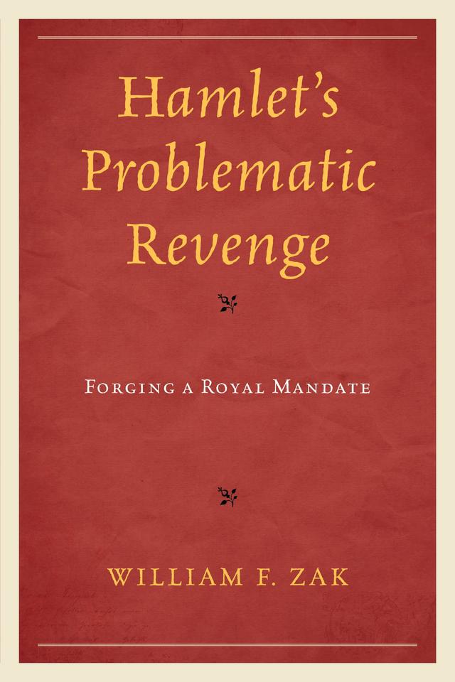 Hamlet's Problematic Revenge by William F. Zak