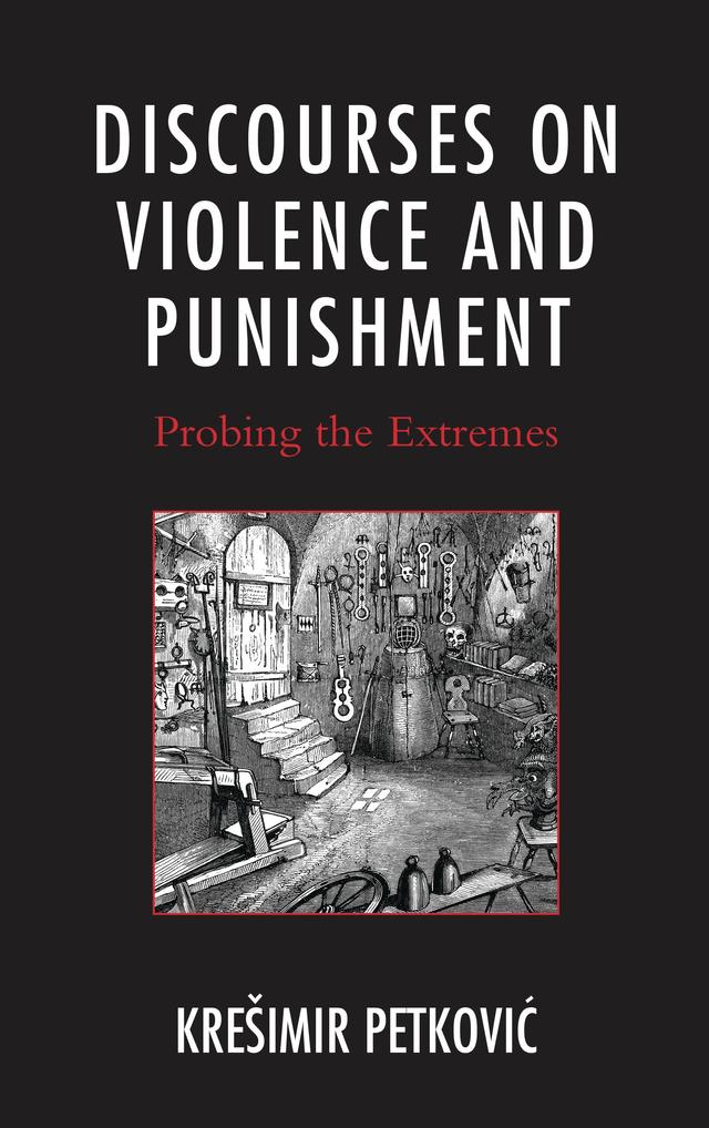 Discourses on Violence and Punishment by Krešimir Petkovic