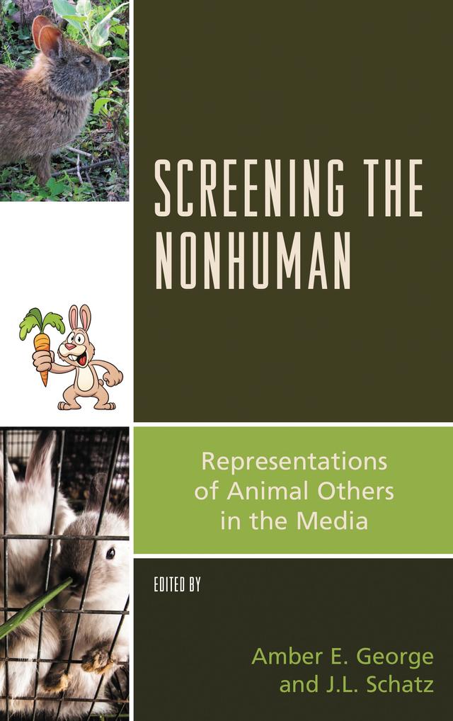 Screening the Nonhuman by Amber E. George, am Husemann, Anja Höing, Carter Soles, César Marino, Christina Victoria Cedillo, Fernando Pagnoni Berns, Fiona Yuk-wa Law, Guilherme Nothen, Jennifer Polish, J.L. Schatz, Joseph Anderton, Matthew Lerberg, Michael Atkinson, Sean Parson, Stella Hockenhull