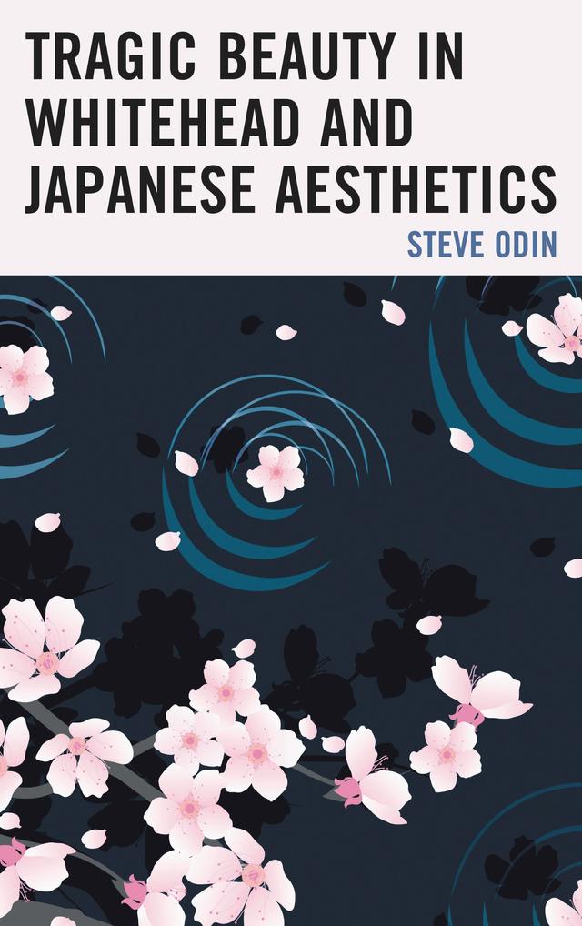 Tragic Beauty in Whitehead and Japanese Aesthetics by 