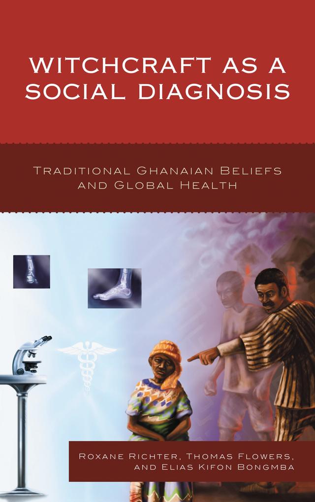 Witchcraft as a Social Diagnosis by Elias Bongmba, Roxane Richter, Thomas Flowers