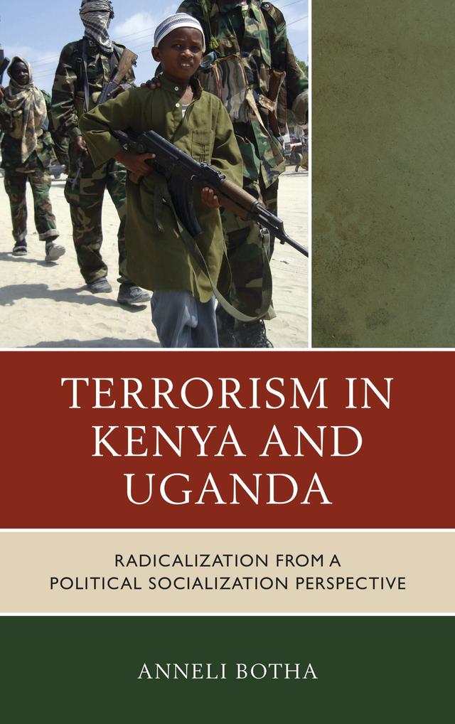Terrorism in Kenya and Uganda by Anneli Botha