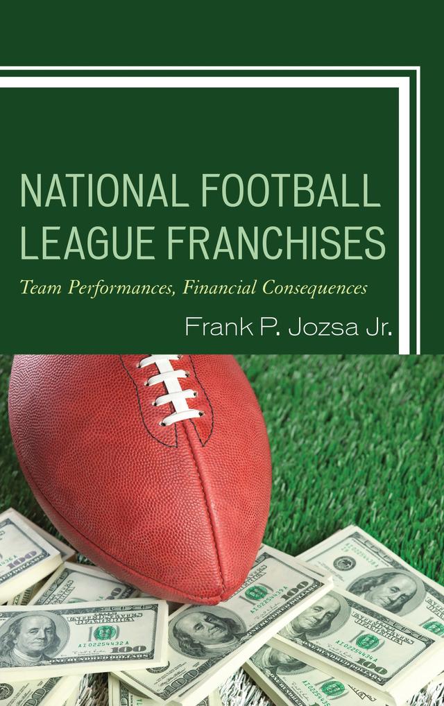 National Football League Franchises by Frank P. Jozsa Jr.