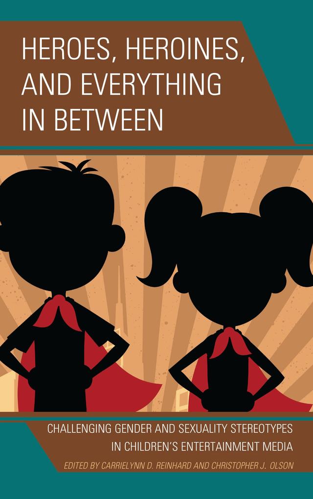 Heroes, Heroines, and Everything in Between by Annick Pellegrin, Brian L. MacAuley, CarrieLynn  D. Reinhard, Christopher J. Olson, Chrys Egan, Claire Burdfield, Fatima Q. Al Hattami, Heike Steinhoff, Jennifer Miller, Jerralyn R. R. Moudry, Nancy Bressler, Rebecca Feasey, Richard J. Schaefer, Sara Austin, Susan G. Kahlenberg, Thomas J Billard