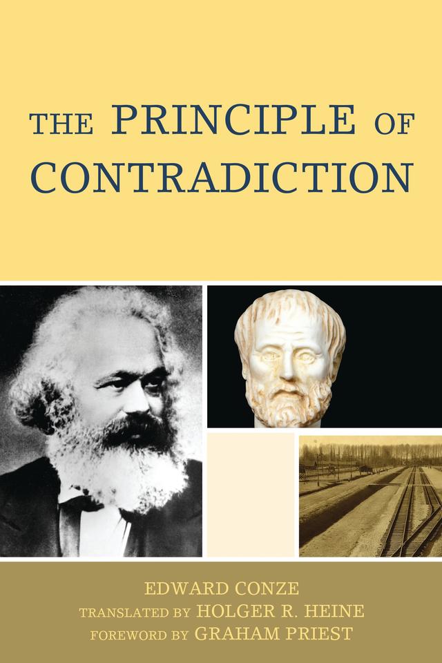 The Principle of Contradiction by Edward Conze, Graham Priest, Holger R. Heine