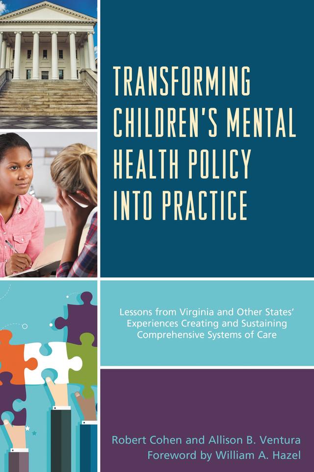 Transforming Children's Mental Health Policy into Practice by Allison B. Ventura, Robert Cohen, William A. Hazel