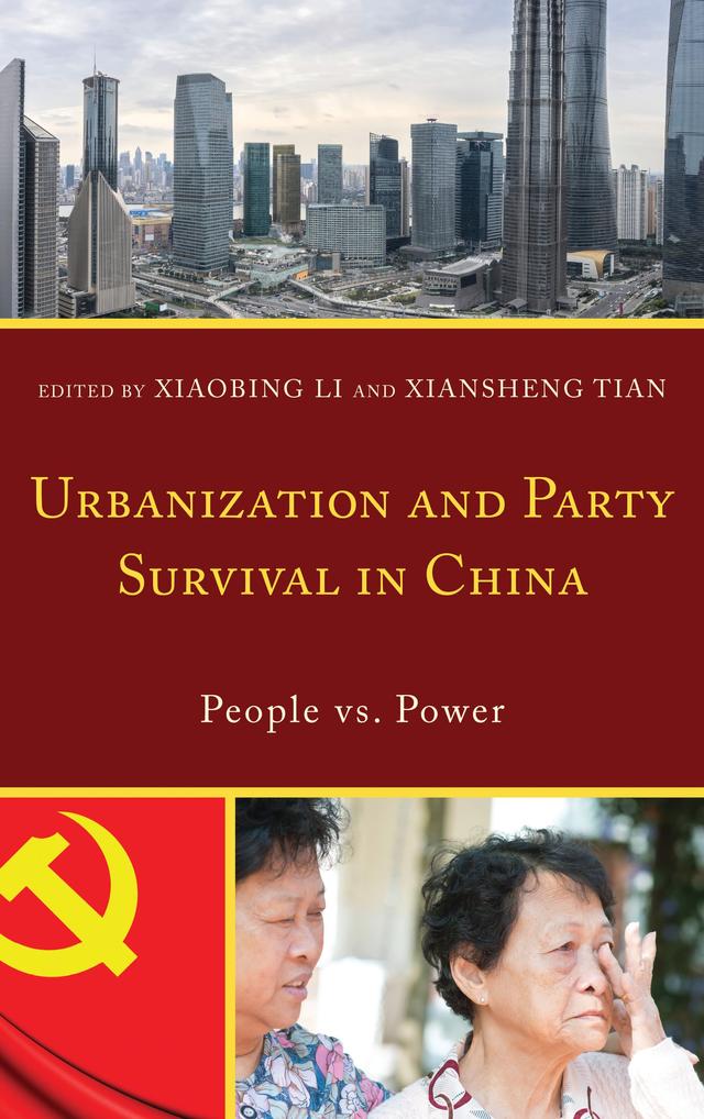 Urbanization and Party Survival in China by Changyong Yu, Dongyu Yang, Guangqiu Xu, Guoqiang Shen, Jianfeng Jin, Jianjun Ji, Jingyi Song, Kun Zhao, Linda Wang, Patrick Fuliang Shan, Qiang Fang, Ting Jiang, Xiansheng Tian, Xiaobing Li, Xiaofen Chen, Xiaoxiao Li, Yi Sun, Yunqiu Zhang, Zhaohui Hong