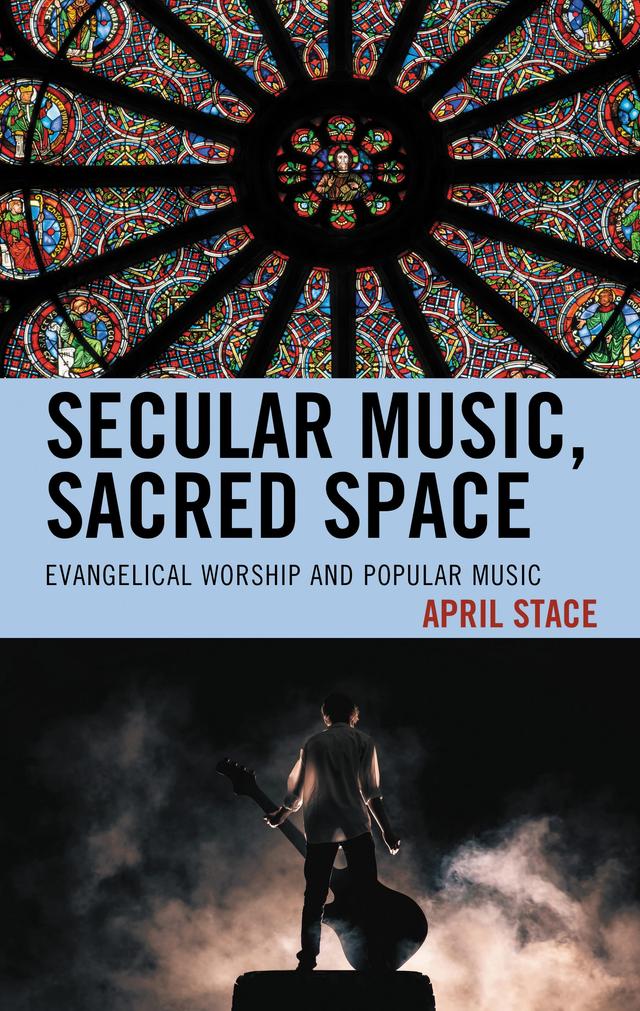 Secular Music, Sacred Space by April Stace