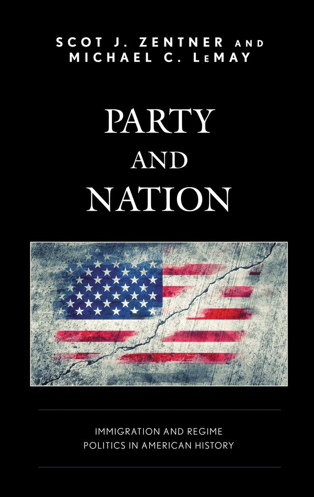 Party and Nation by Michael C. LeMay, Scot J. Zentner