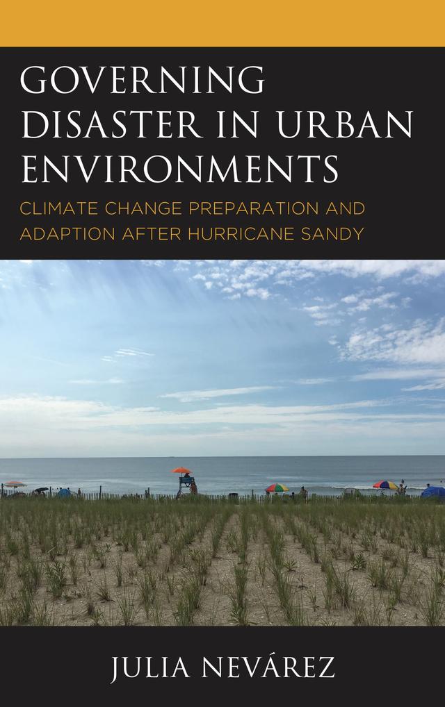 Governing Disaster in Urban Environments by Julia Nevárez