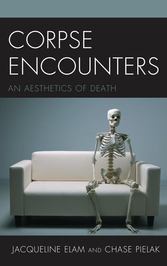 Corpse Encounters by Chase Pielak, Jacqueline Elam