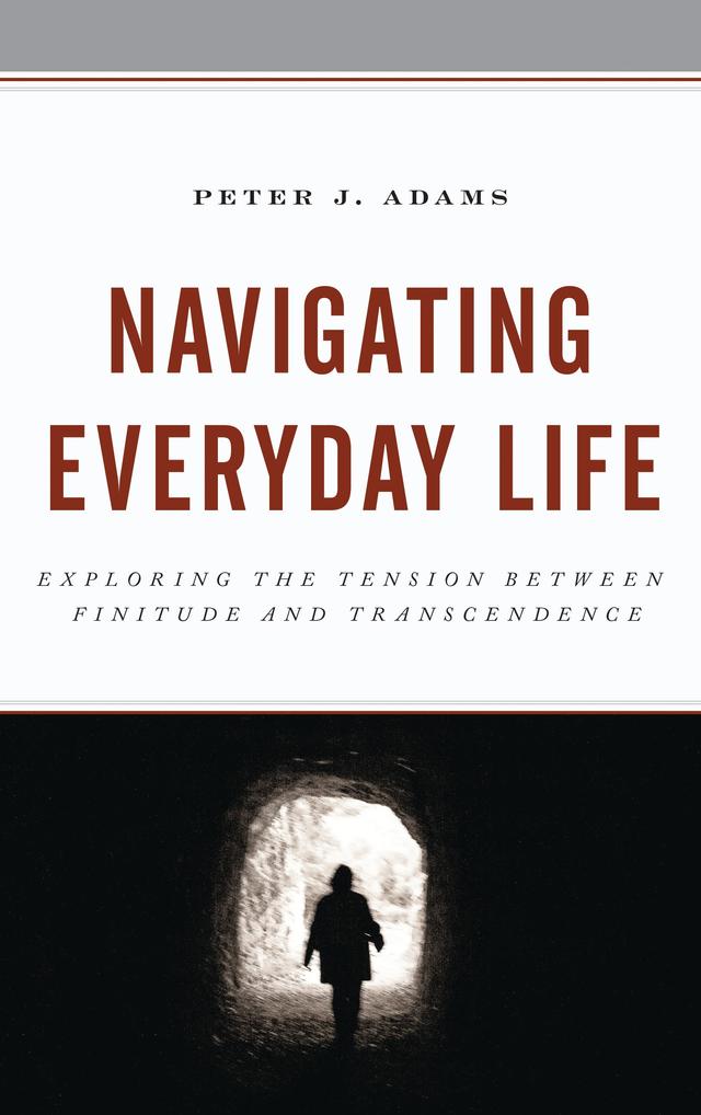 Navigating Everyday Life by Peter J. Adams
