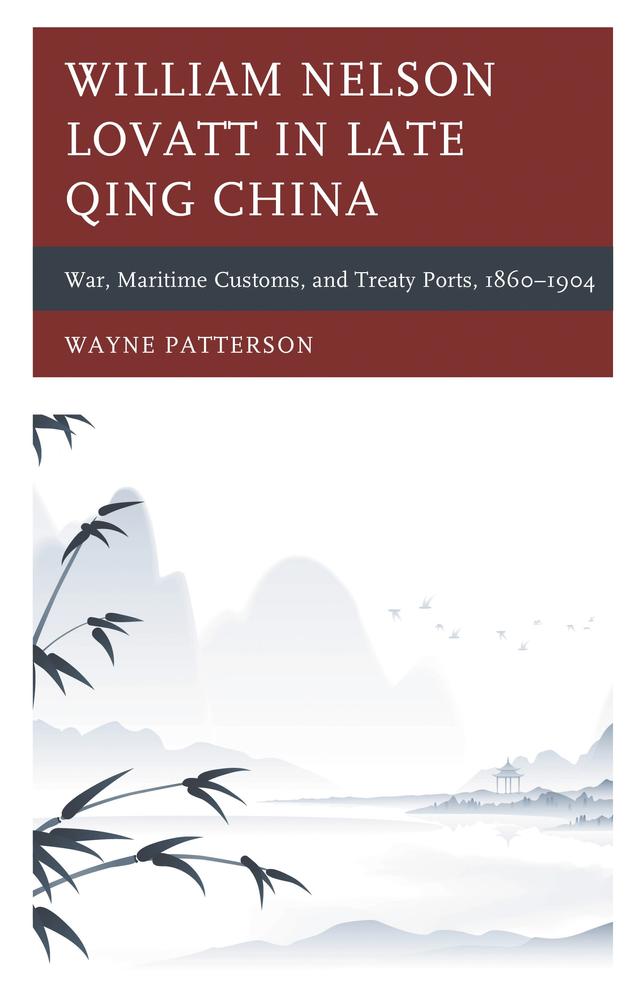 William Nelson Lovatt in Late Qing China by Wayne Patterson