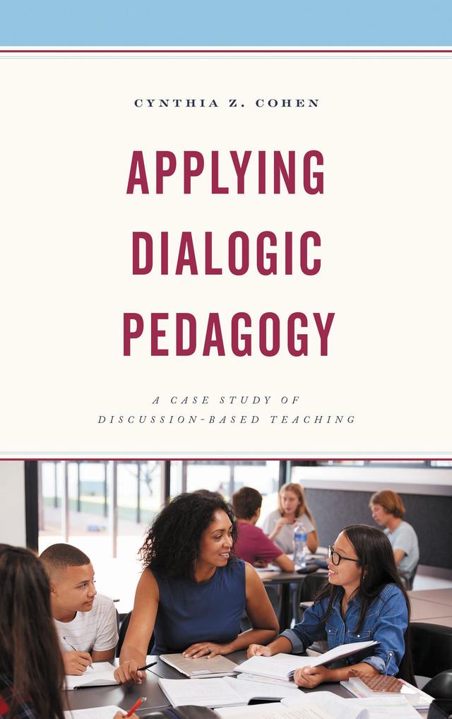 Applying Dialogic Pedagogy by Cynthia Z. Cohen