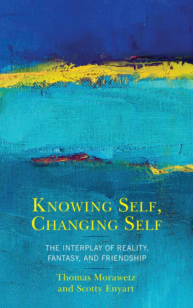 Knowing Self, Changing Self by Scotty Enyart, Thomas Morawetz