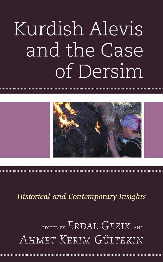 Kurdish Alevis and the Case of Dersim by Ahmet Kerim Gültekin, Alisan Akpinar, Çiçek Ilengiz, Dilsa Deniz, Erdal Gezik, Sabir Güler