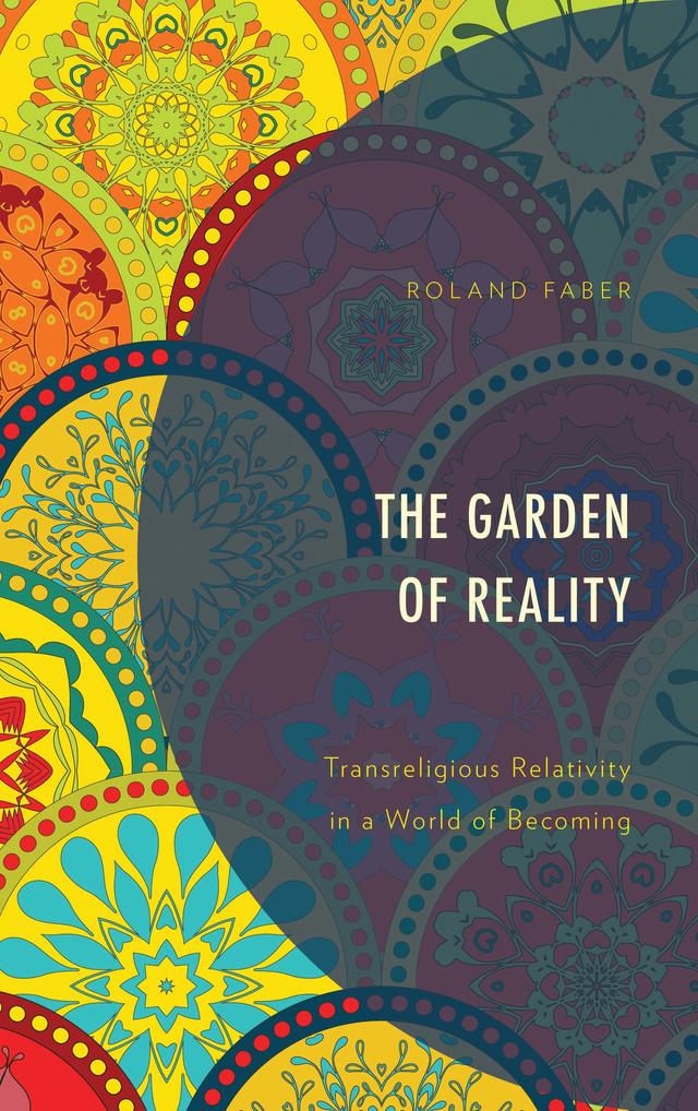 The Garden of Reality by Roland Faber